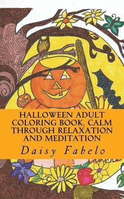 bokomslag Halloween Adult Coloring book, Calm through relaxation and meditation