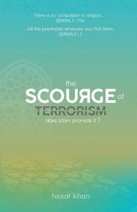 bokomslag The scourge of terrorism: Does Islam promote it?