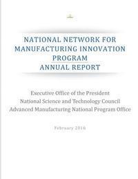 National Network for Manufacturing Innovation Program: Annual Report 1