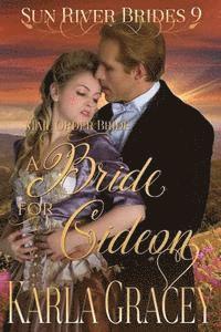 bokomslag Mail Order Bride - A Bride for Gideon: Sweet Clean Historical Western Mail Order Bride Inspirational Romance
