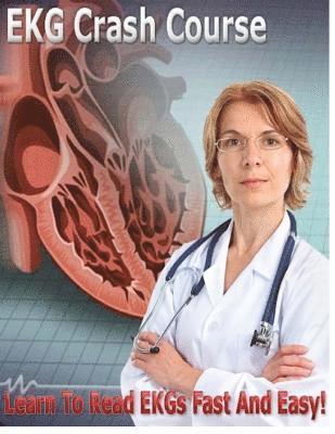 Michelle Taylor - EKG Crash Course: Learn to read EKGs Fast and Easy!, Häftad. Tillgänglighet: Lägg i varukorg