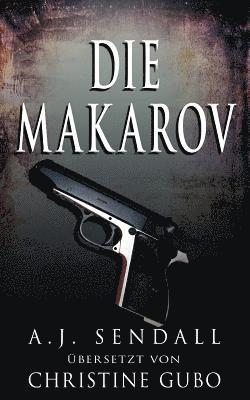A. J. Sendall - Die Makarov, Häftad