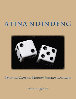 A. Ndindeng - Practical Games in Modern Foreign Languages, Häftad