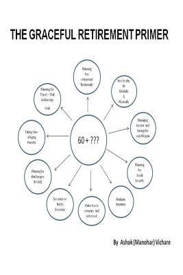 The Graceful Retirement Primer: For Over Sixty and Baby Boomer Dilemma 1