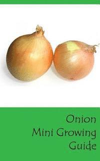 bokomslag Onion Mini Growing Guide