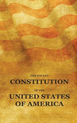 bokomslag The Pocket Constitution of the United States of America: Us Constitution Book, Bill of Rights and Declaration of Independence Travel Size