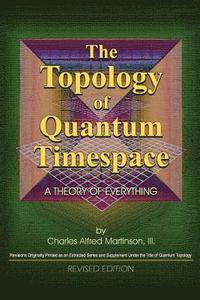 bokomslag The Topology of Quantum Timespace: A Theory of Everything