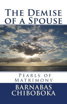 The Demise of a Spouse: Pearls of Matrimony 1