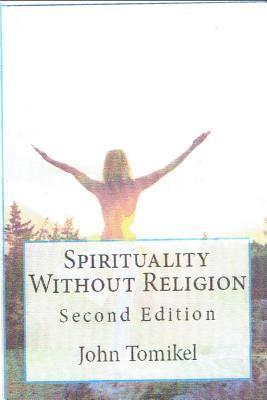 Spirituality Without Religion: Second Edition 1