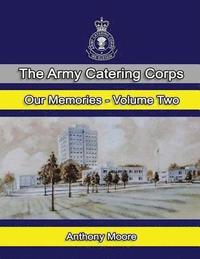 bokomslag The Army Catering Corps 'Our Memories' Volume Two (Colour)