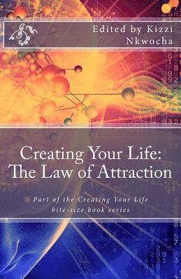 Kizzi Nkwocha - Creating Your Life: The Law of Attraction, Häftad