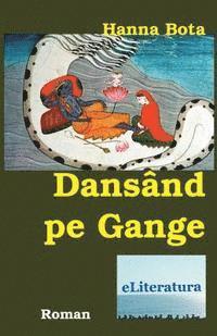 bokomslag Dansand Pe Gange: Roman
