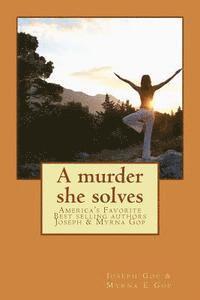 bokomslag A murder she solves: America's Favorite Best selling authors Joseph & Myrna Gop