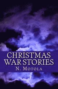 bokomslag Christmas War Stories: The Ups and Downs of Life