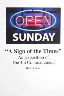 bokomslag Open Sunday a Sign of the Times: An Exposition of the 4th Commandment