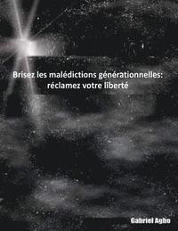 bokomslag Brisez les malédictions générationnelles: réclamez votre liberté