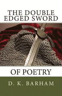 bokomslag The Double Edged Sword Of Poetry