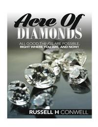 bokomslag Acre of Diamonds by Russell H Conwell: Including His Life Achievements