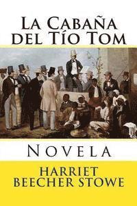 bokomslag La Cabana del Tio Tom: Novela