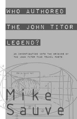 Who Authored the John Titor Legend? 1