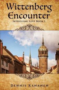 bokomslag Wittenberg Encounter: A Messianic Love Story