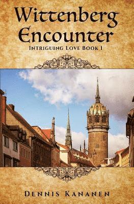 Wittenberg Encounter: A Messianic Love Story 1