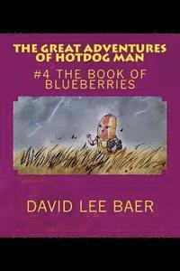 bokomslag The Great Adventures of Hotdog Man: #4 The Book of Blueberries