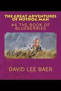 bokomslag The Great Adventures of Hotdog Man: #4 The Book of Blueberries