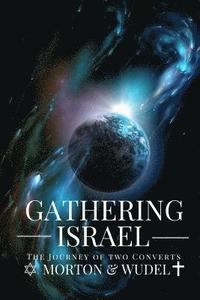 bokomslag Gathering Israel: The Journey of Two Converts