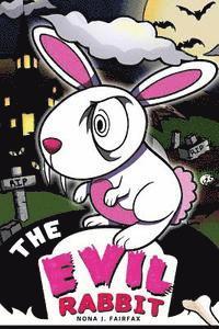 bokomslag The Evil Rabbit: Children's Books, Kids Books, Bedtime Stories For Kids, Kids Fantasy