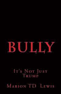 Bully: It's Not Just Trump 1