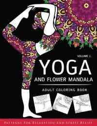 bokomslag Yoga and Flower Mandala Adult Coloring Book: With Yoga Poses and Mandalas (Arts On Coloring Books)