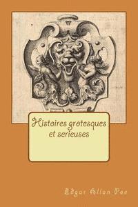 bokomslag Histoires grotesques et serieuses