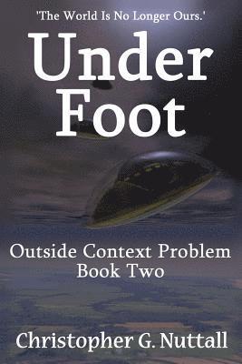 Christopher G. Nuttall - Under Foot, Häftad