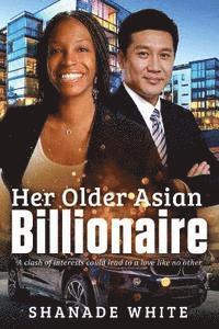 bokomslag Her Older Asian Billionaire: A BWAM Romance For Adults