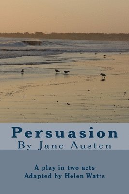 Persuasion: A Play in two acts 1