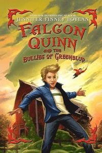 bokomslag Falcon Quinn and the Bullies of Greenblud