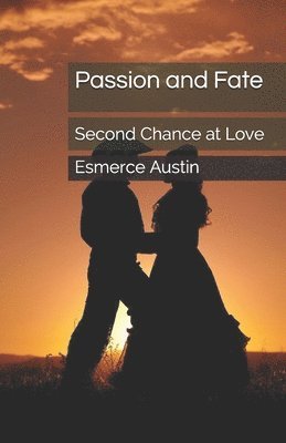 bokomslag Passion and Fate: Second Chance at Love