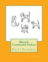 bokomslag Bluetick Coonhound Stickers: Do It Yourself