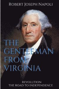 The Gentleman from Virginia: Version II historical fictoin narrative only 1