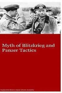 bokomslag Myth of Blitzkrieg and Panzer Tactics