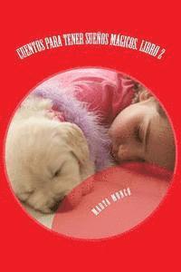 Marta Moncó - Cuentos para tener sueños mágicos. Libro 2, Häftad