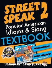 bokomslag The Slangman Guide to STREET SPEAK 2