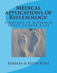 bokomslag Medical applications of Reflexology: : Findings in Research about Cancer Care