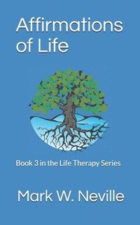 bokomslag Affirmations of Life: Your Spirit, Your Life Series Book 3