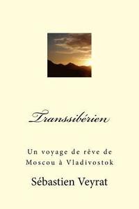 bokomslag Transsibérien: un voyage de rêve de Moscou à Vladivostok