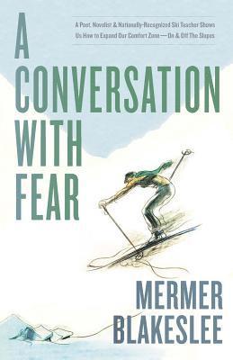 Mermer Blakeslee - A Conversation with Fear, Häftad
