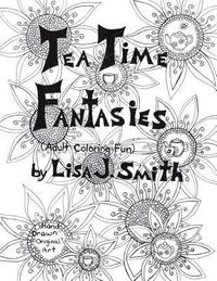 bokomslag Tea Time Fantasies: : Adult coloring fun