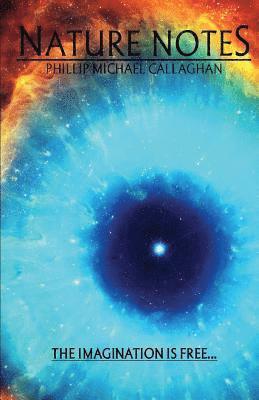 Phillip Michael Callaghan - Nature Notes: Poetry collection, Häftad