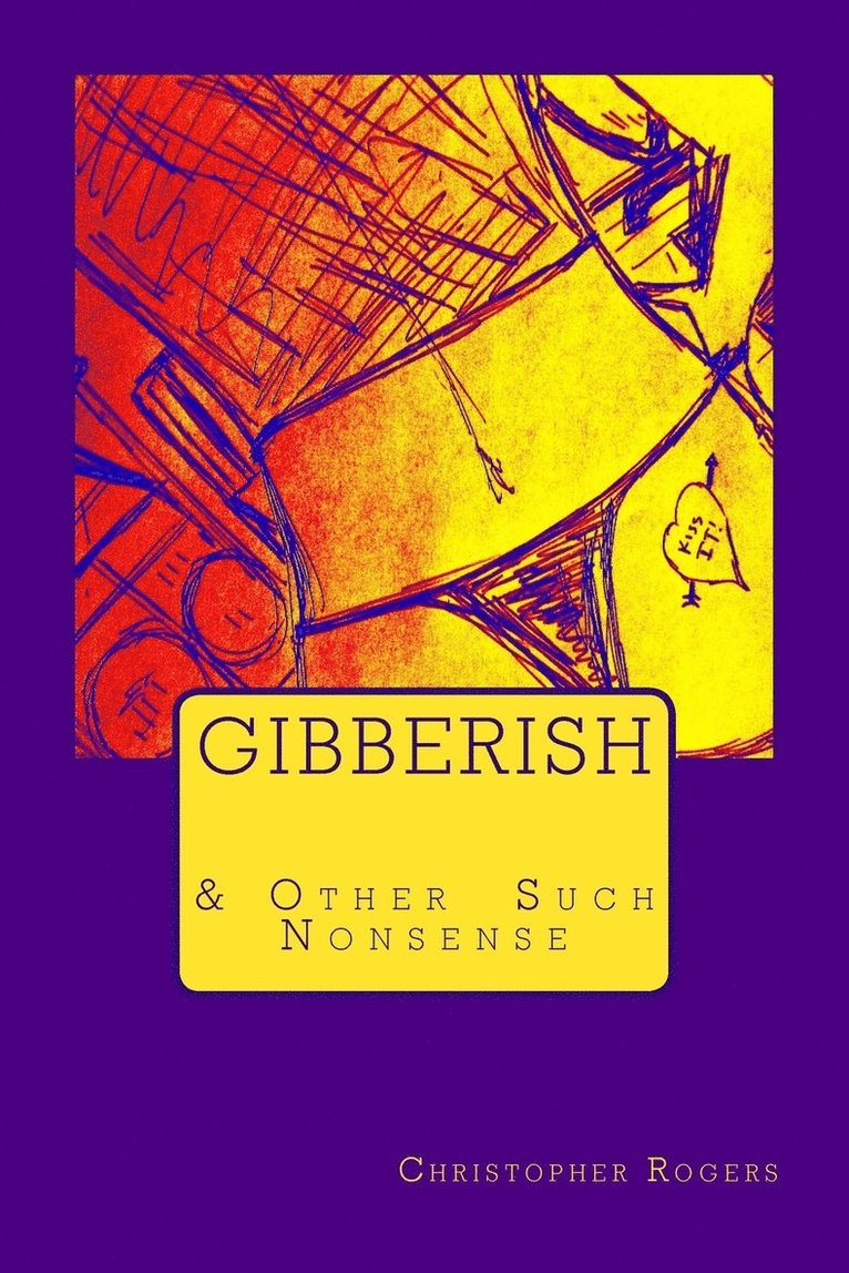 Gibberish & Other Such Nonsense 1